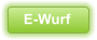 E-Wurf